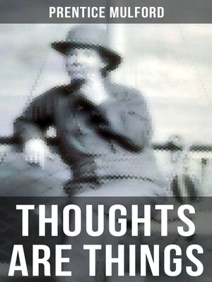 cover image of THOUGHTS ARE THINGS